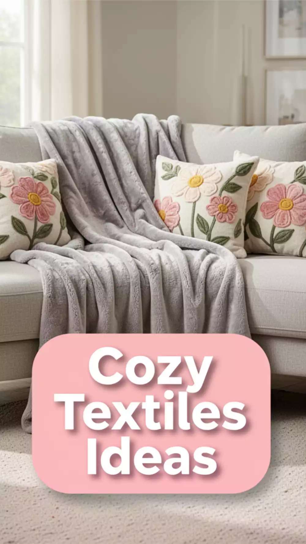 Cozy Textiles for Living Room: Affordable Ideas to Elevate Comfort