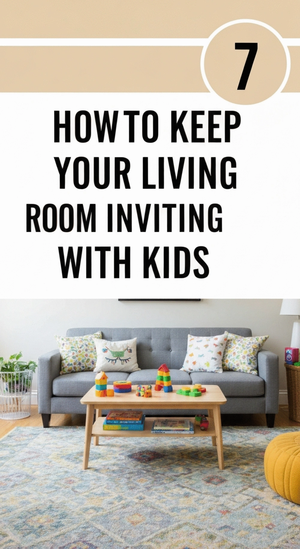 How to Keep Your Living Room Inviting with Kids